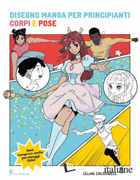 DISEGNO MANGA PER PRINCIPIANTI. CORPI E POSE