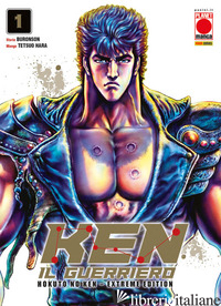 KEN IL GUERRIERO. HOKUTO NO KEN. EXTREME EDITION. VOL. 1