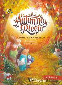 E AUTUNNO, RICCIO. EDIZ. A COLORI