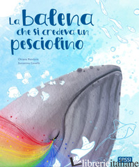 BALENA CHE SI CREDEVA UN PESCIOLINO (LA)