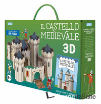 CASTELLO MEDIEVALE 3D. EDIZ. A COLORI. CON MODELLINO 3D DA COSTRUIRE (IL)