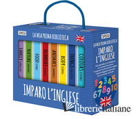 MIA PRIMA BIBLIOTECA. IMPARO L'INGLESE (LA)