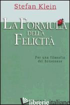FORMULA DELLA FELICITA' (LA)