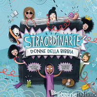STRAORDINARIE DONNE DELLA BIBBIA. EDIZ. A COLORI
