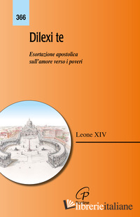 DILEXI TE. ESORTAZIONE APOSTOLICA SULL'AMORE VERSO I POVERI