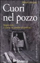 CUORI NEL POZZO. BELGIO 1956. UOMINI IN CAMBIO DI CARBONE