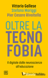 OLTRE LA TECNOFOBIA. IL DIGITALE DALLE NEUROSCIENZE ALL'EDUCAZIONE