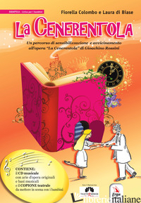 CENERENTOLA. UN PERCORSO DI SENSIBILIZZAZIONE E AVVICINAMENTO ALL'OPERA «LA CENE