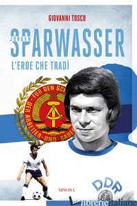 SPARWASSER. L'EROE CHE TRADI'