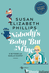 NOBODY'S BABY BUT MINE. E SE FOSSE LUI QUELLO GIUSTO? NUOVA EDIZ.