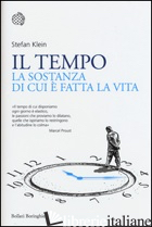 TEMPO. LA SOSTANZA DI CUI E' FATTA LA VITA (IL)