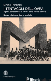 TENTACOLI DELL'OVRA. AGENTI, COLLABORATORI E VITTIME DELLA POLIZIA POLITICA FASC