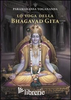 YOGA DELLA BHAGAVAD GITA (LO)