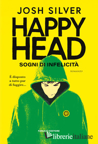 HAPPY HEAD. SOGNI DI INFELICITA . VOL. 1
