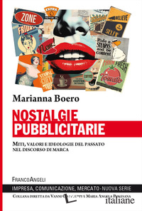 NOSTALGIE PUBBLICITARIE. MITI, VALORI E IDEOLOGIE DEL PASSATO NEL DISCORSO DI MA