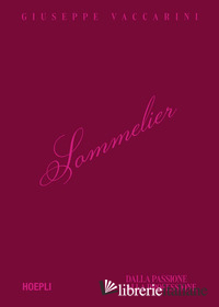 SOMMELIER. DALLA PASSIONE ALLA PROFESSIONE