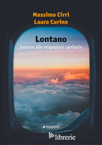 LONTANO. INTORNO ALLE MIGRAZIONI SANITARIE