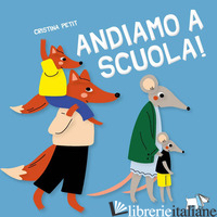 ANDIAMO A SCUOLA! EDIZ. A COLORI