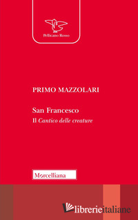SAN FRANCESCO. IL CANTICO DELLE CREATURE