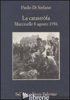 CATASTROFA. MARCINELLE, 8 AGOSTO 1956 (LA)
