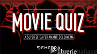 MOVIE QUIZ. LA SUPERSFIDA PER AMANTI DEL CINEMA. CON 50 CARTE