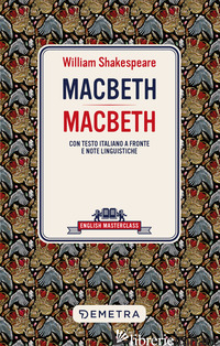 MACBETH. TESTO ITALIANO A FRONTE E NOTE LINGUISTICHE. EDIZ. BILINGUE