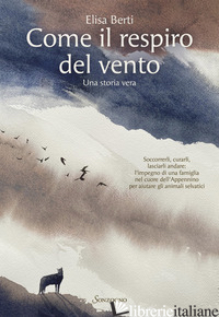 COME IL RESPIRO DEL VENTO. UNA STORIA VERA