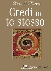 CREDI IN TE STESSO