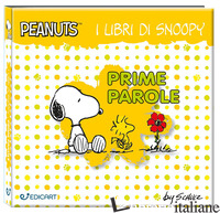 PRIME PAROLE. I LIBRI DI SNOOPY. PEANUTS. EDIZ. A COLORI