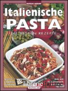 ITALIENISCHE PASTA. EDIZ. ILLUSTRATA