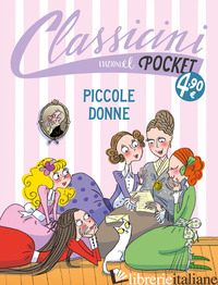 PICCOLE DONNE. POCKET. CLASSICINI. EDIZ. A COLORI