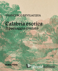 CALABRIA ESOTICA. IL PAESAGGIO RIVELATO