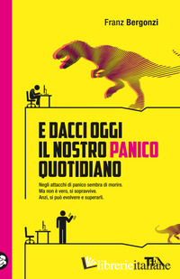 E DACCI OGGI IL NOSTRO PANICO QUOTIDIANO