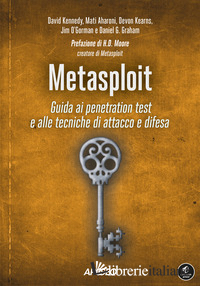 METASPLOIT. GUIDA AI PENETRATION TEST E ALLE TECNICHE DI ATTACCO E DIFESA