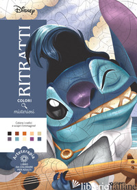 STITCH. RITRATTI. COLORI MISTERIOSI. ARTETERAPIA. LIBRO DA COLORARE PER ADULTI. 