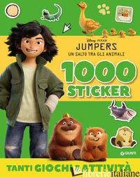 JUMPERS. UN SALTO TRA GLI ANIMALI. 1000 STICKERS. EDIZ. A COLORI