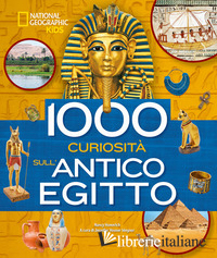 1000 CURIOSITA' SULL'ANTICO EGITTO. EDIZ. A COLORI