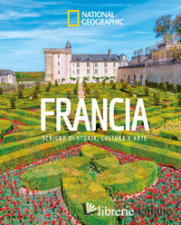 FRANCIA. SCRIGNO DI STORIA, CULTURA E ARTE. PAESI DEL MONDO
