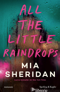 ALL THE LITTLE RAINDROPS. EDIZ. ITALIANA