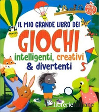 MIO GRANDE LIBRO DEI GIOCHI INTELLIGENTI (IL)