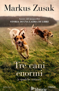 TRE CANI ENORMI (E QUALCHE UMANO)