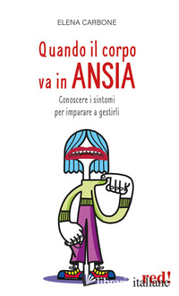 QUANDO IL CORPO VA IN ANSIA. CONOSCERE I SINTOMI PER IMPARARE A GESTIRLI