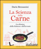 SCIENZA DELLA CARNE. LA CHIMICA DELLA BISTECCA E DELL'ARROSTO (LA)
