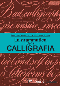 GRAMMATICA DELLA CALLIGRAFIA (LA)
