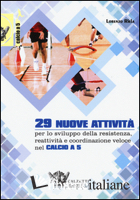 29 NUOVE ATTIVITA' PER LO SVILUPPO DELLA RESISTENZA, REATTIVITA' E COORDINAZIONE