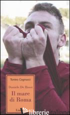 DANIELE DE ROSSI. IL MARE DI ROMA