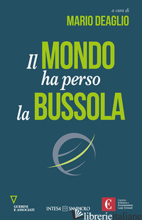 MONDO HA PERSO LA BUSSOLA (IL)