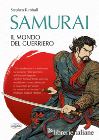 SAMURAI. IL MONDO DEL GUERRIERO