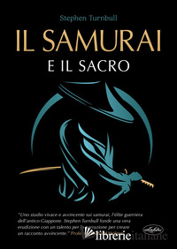 SAMURAI E IL SACRO (IL)