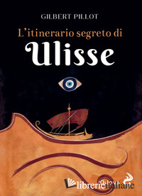ITINERARIO SEGRETO DI ULISSE (L')